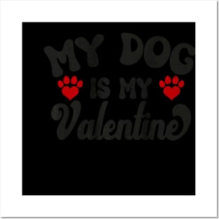 My Dog Is My Valentine Cute Dog Lover Valentines Day Vintage Premium Posters and Art